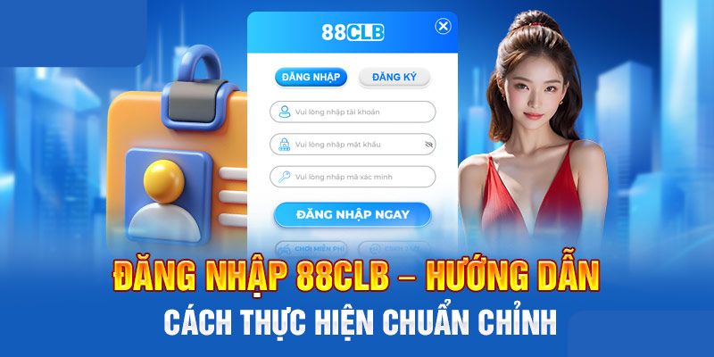 5 bước đăng nhập 88clb nhanh chóng