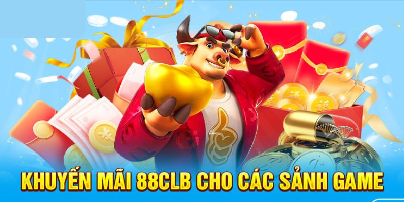 Các sảnh game của 88clb với những khuyến mãi riêng